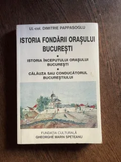 Dimitrie Pappasoglu - Istoria fondarii orasului Bucuresti
