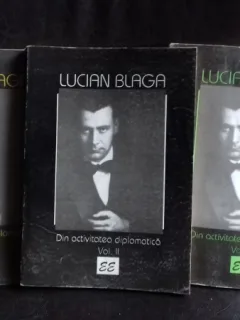 DIN ACTIVITATEA DIPLOMATICA - LUCIAN BLAGA   3 VOLUME