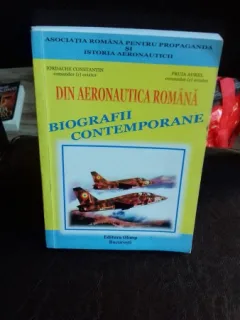 DIN AERONAUTICA ROMANA. BIOGRAFII CONTEMPORANE - IORDACHE CONSTANTIN, AUREL PRIUA