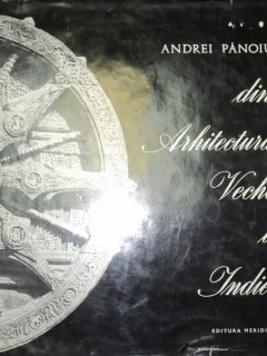 DIN ARHITECTURA VECHE A INDIEI-ANDREI PANOIU 1968