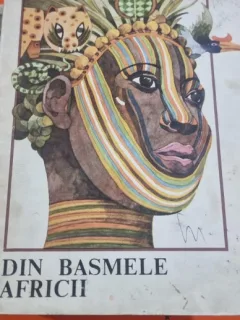 DIN BASMELE AFRICII-CRISTINA PETRESCU, ILUSTRATII DE VAL MUNTEANU