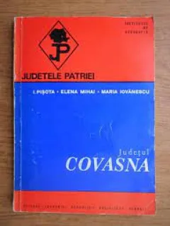 DIN COLECTIA JUDETELE PATRIEI - JUDETUL COVASNA. MONOGRAFIE  FARA HARTA