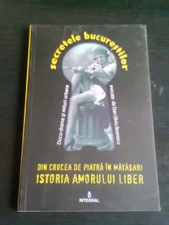 DIN CRUCEA DE PIATRA IN MATASARI. ISTORIA AMORULUI LIBER - DAN SILVIU BOERESCU