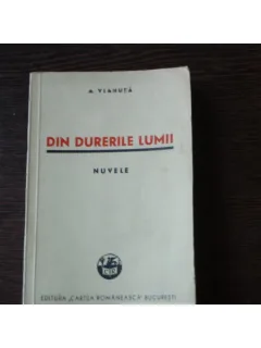 DIN DURERILE LUMII - NUVELE - A. VLAHUTA