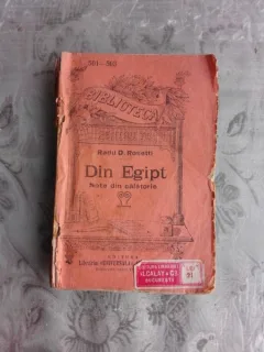 DIN EGIPT, NOTE DE CALATORIE - RADU D. ROSETTI