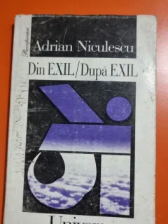 Din exil Dupa exil - Adrian Niculescu