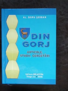 DIN GORJ ARTICOLE, STUDII, CERCETARI - AL. DORU SERBAN