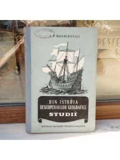 Din istoria descoperirilor geografice , I. P. Maghidovici , 1953