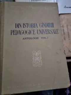 Din Istoria Gandirii Pedagogice Universale Vol. I
