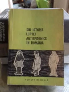DIN ISTORIA LUPTEI ANTIEPIDEMICE IN ROMANIA - G. BRATESCU