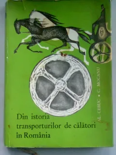 DIN ISTORIA TRANSPORTURILOR DE CALATORI DIN ROMANIA - AL. CEBUC
