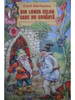 DIN LUMEA CELOR CARE NU CUVANTA - EMIL GARLEANU