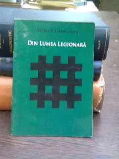 Din lumea legionara - Victor P. Garniceanu