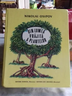 DIN LUMEA VRAJITA A PLANTELOR - NIKOLAI OSIPOV