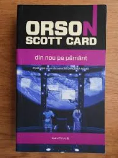 DIN NOU PE PAMANT - ORSON SCOTT  CARD