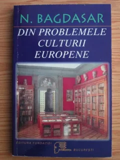 DIN PROBLEMELE CULTURII EUROPENE - N. BAGDASAR