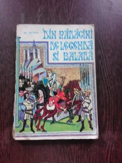 DIN RADACINI DE LEGENDA SI BALADA-AL. MITRU