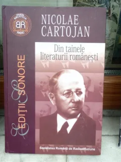 DIN TAINELE LITERATURII ROMANESTI , NICOLAE CARTOJAN
