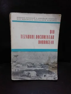 DIN TEZAURUL DOCUMENTAR DOBROGEAN