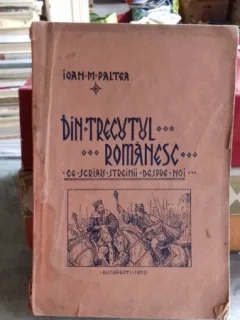 DIN TRECUTUL ROMANESC - IOAN M. PALTEA