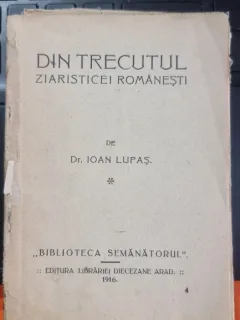 Din trecutul ziaristicei romanesti - Ioan Lupas