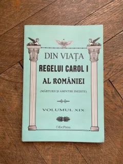Din viata Regelui Carol I al Romaniei (volumul 19)