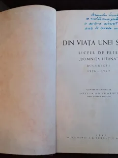 Din viata unei scoli, Liceul de fete Domnita Ileana 1926-1942 - Otilia E. Ionescu  cu dedicatia autoarei
