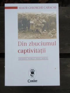 DIN ZBUCIUMUL CAPTIVITATII - GHEORGHE CARACAS