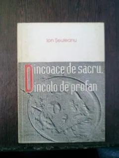 Dincoace de sacru, dincolo de profan - Ion Seuleanu