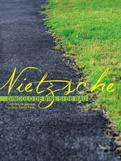 DINCOLO DE BINE SI DE RAU - NIETZSCHE