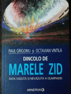 DINCOLO DE MARELE ZID - PAUL GRIGORIU /OCTAVIAN VINTILA