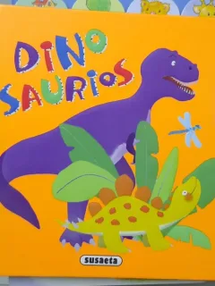 Dino Saurios (Dinozaurii - Carte in limba spaniola)