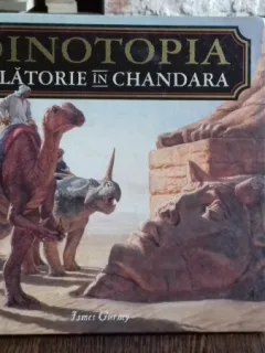 DINOTOPIA. CALATORIE IN CHANDARA - JAMES GURNEY
