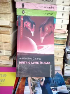 DINTR-O LUME IN ALTA , ADOLFO BIOY CASARES