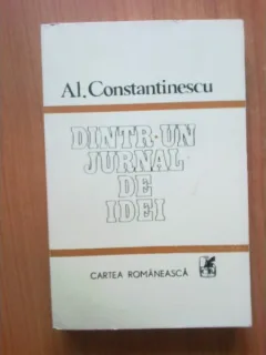 DINTR-UN JURNAL DE IDEI - AL. CONSTANTINESCU