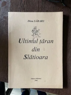 Dinu Sararu - Ultimul taran din Slatioara (cu dedicatie)