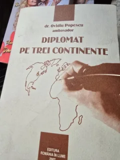 DIPLOMAT PE TREI CONTINENTE - OVIDIU POPESCU