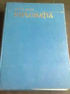 DIPLOMATIA. SCOLI SI INSTITUTII - MIRCEA MALITA