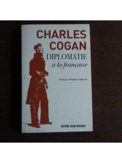 Diplomatie a la francaise , Charles Cogan