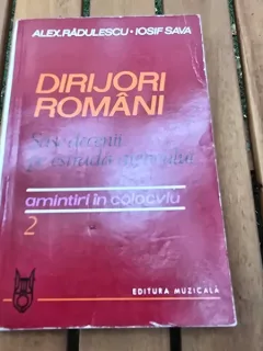 Dirijori romani. Sase dezenii pe estrada ateneului - Alex Radulescu, Iosif Sava