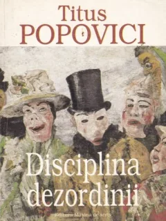 Disciplina dezordinii Titus Popovici