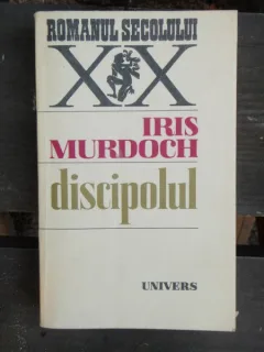 DISCIPOLUL - IRIS MURDOCH