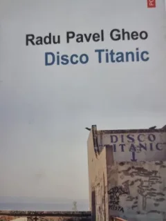 Disco Titanic - Radu Pavel Gheo