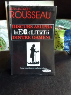 DISCURS ASUPRA INEGALITATII DINTRE OAMENI - JEAN JACQUES ROUSSEAU