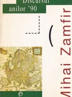 Discursul anilor 90 - Mihai Zamfir