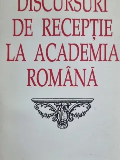 Discursuri la receptie la Academia Romana