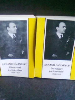 DISCURSURI PARLAMENTARE - ARMAND CALINESCU   2 VOLUME
