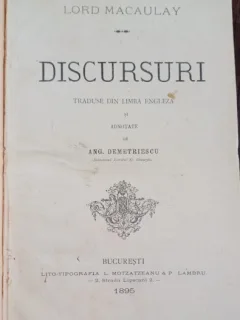 Discursuri, traduse din limba engleza si adnotate de Ang. Demetriescu - Lord Macaulay