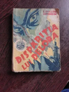 DISPARITIA LUI DELORA - E. PHILLIPS OPPENHEIM