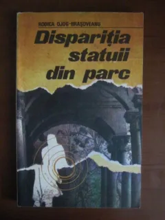 DISPARITIA STATUII DIN PARC - RODICA OJOG BRASOVEANU